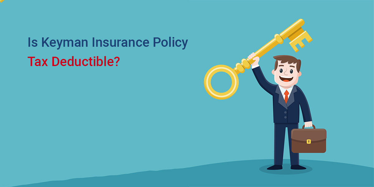 Is Keyman Insurance Policy Tax Deductible